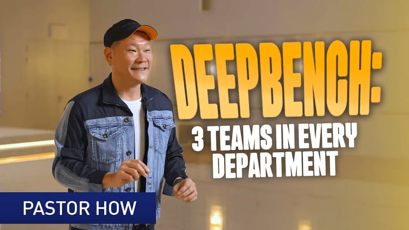 Deep Bench: Teams in Every Department – Pastor How